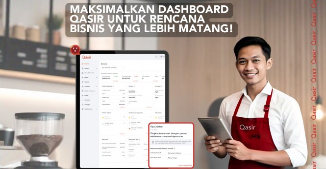 Jangan Cuma Catat Transaksi, Yuk Maksimalkan Dashboard Qasir untuk Rencana Bisnis yang Lebih Matang!