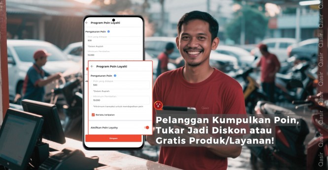 Poin Loyalitas Qasir: Cara Efektif Membangun Pelanggan Setia